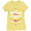 i am a may women Ladies Fitted T-Shirt