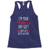 i'm your father's day gift mom says you're welcome, Racerback Tank