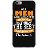 all men are created equal but only the best are born in october iPhone 6/6s Case