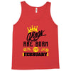 Kings Are Born In February Tank Top