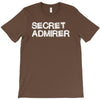 secret admirer T-Shirt