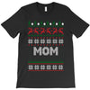 ugly christmas mom T-Shirt