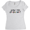 How You Doin of The Friends Parody Women's Triblend Scoop T-shirt