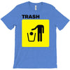 trash T-Shirt