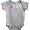 believe in yourself Baby Onesie