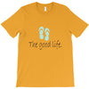 the good life T-Shirt