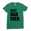 Best Dad Ever Ladies Fitted T-Shirt