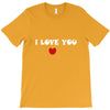 i love you (2) T-Shirt