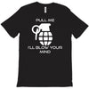 pull me, i'll blow your mind T-Shirt