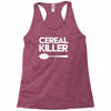 cereal killer Racerback Tank