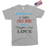father is a son's first hero Exclusive T-shirt