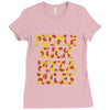 people suck pizza rules Ladies Fitted T-Shirt