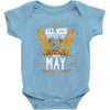 All Men Are Created Equal But Only The Best Are Born In May Baby Bodysuit