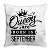 Queens Are Born In September Throw Pillow