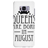 queens are born in august (2) Samsung Galaxy S8 Plus