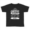 Queens Are Born In May Toddler T-shirt