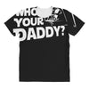darth vader who's your daddy funny All Over Women's T-shirt