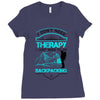 I Dont Need Therapy I Just Need Backpacking Ladies Fitted T-Shirt