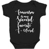 feminism is my second favorite f word Baby Bodysuit