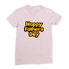HAPPY FATHER DAY Ladies Fitted T-Shirt
