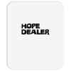 hope dealer Mousepad