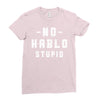 No Hablo Stupid Ladies Fitted T-Shirt