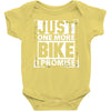 Just One More Bike I Promise Baby Onesie