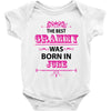 The Best Grammy Was Born In June Baby Onesie