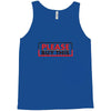PLEASE THIS Tank Top