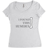 i found this humerus Women's Triblend Scoop T-shirt