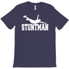 stuntman funny movie present new T-Shirt