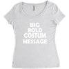 big bold costum message Women's Triblend Scoop T-shirt