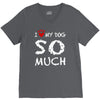i love my dog so much V-Neck Tee