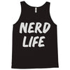 nerd life Tank Top