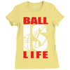 ball is life funny sports Ladies Fitted T-Shirt