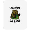 slappa da bass Mousepad