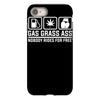 gas grass ass nobody rides for free funny iPhone 8