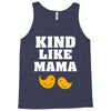 Kind As A Mother Tank Top