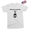 take me to your litre Exclusive T-shirt