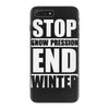 stop snow pression end winter funny iPhone 7 Plus Case