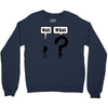 wait,what Crewneck Sweatshirt