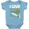 i give blowjobs Baby Bodysuit