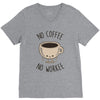 no coffee no workee V-Neck Tee
