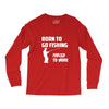 born to go fishing forced to work mens funny Long Sleeve Shirts