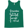 feminism is my second favorite f word Tank Top