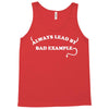 always lead by bad example Tank Top