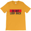 do not look honey back T-Shirt