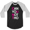 can yuo not tho 3/4 Sleeve Shirt