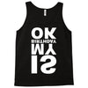 is my birthday ok Tank Top