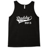 daddy since 2015   mens funny Tank Top